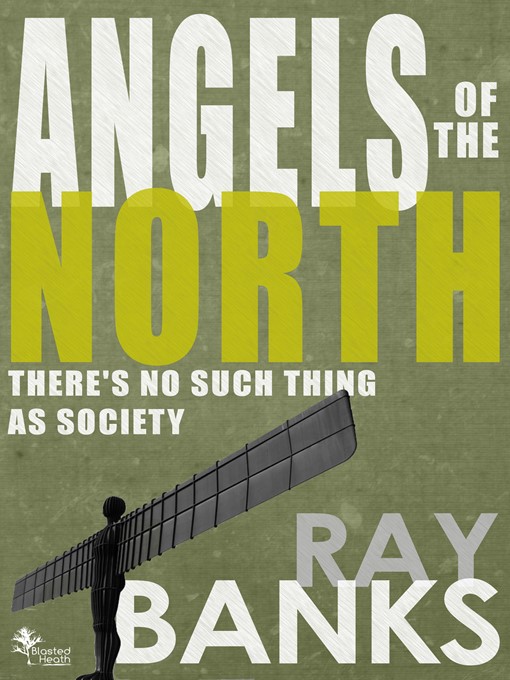 Title details for Angels of the North by Ray Banks - Available